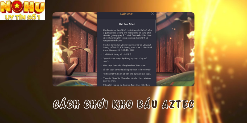 Cách chơi Kho Báu Aztec tại Nổ hũ PG