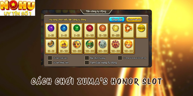 Cách chơi Zuma’s Honor Slot tại Nổ Hũ TP