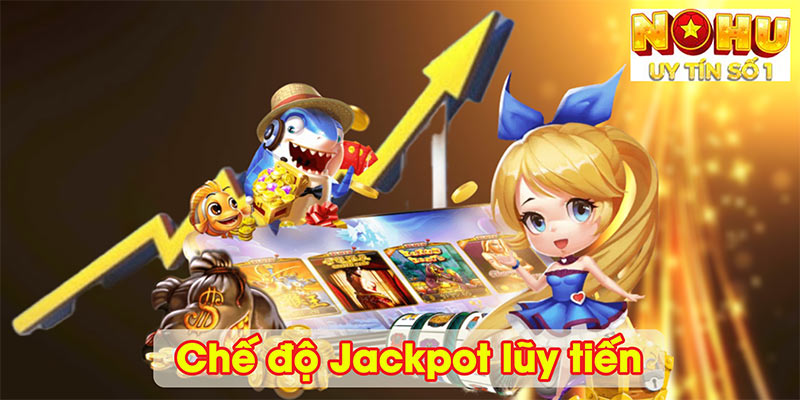 Chế độ Jackpot lũy tiến