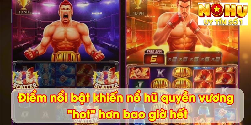 Điểm nổi bật khiến nổ hũ quyền vương "hot" hơn bao giờ hết