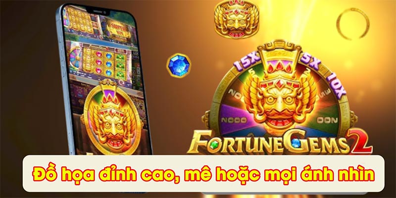 Đồ họa đỉnh cao, mê hoặc mọi ánh nhìn