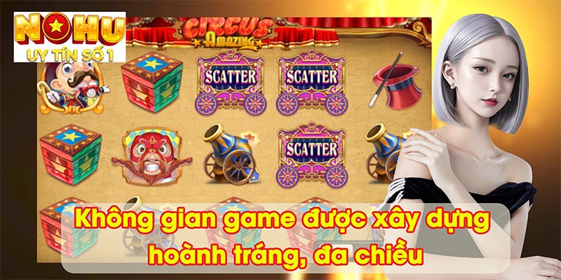 Không gian game được xây dựng hoành tráng, đa chiều