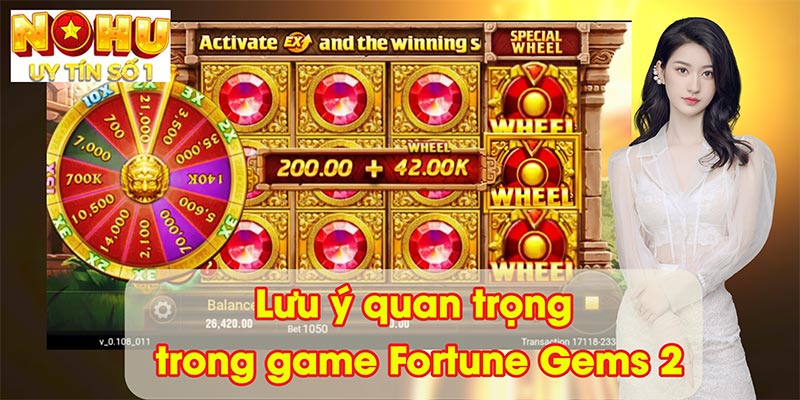 Lưu ý quan trọng trong game Fortune Gems 2