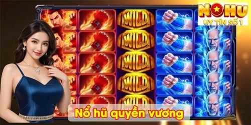 Nổ hũ quyền vương