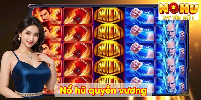 Nổ hũ quyền vương