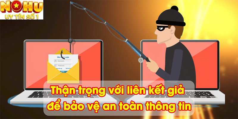 Thận trọng với liên kết giả để bảo vệ an toàn thông tin