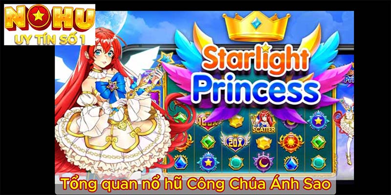 Tổng quan nổ hũ Công Chúa Ánh Sao