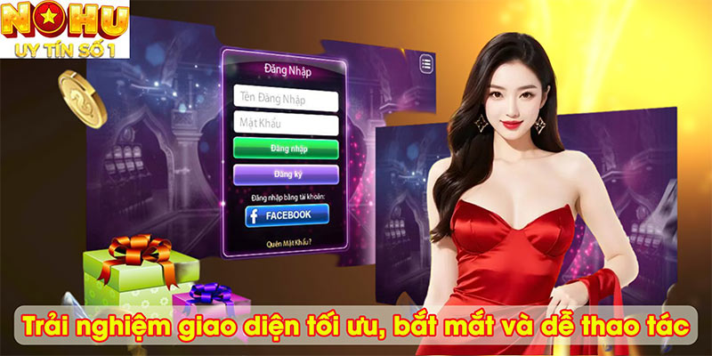 Trải nghiệm giao diện tối ưu, bắt mắt và dễ thao tác